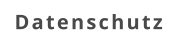 Datenschutz